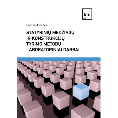 Statybinių medžiagų ir konstrukcijų tyrimo metodų laboratoriniai darbai